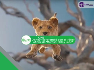 Disney+ sorprendió con el estreno del tráiler oficial de &quot;Mufasa: El Rey León&quot;